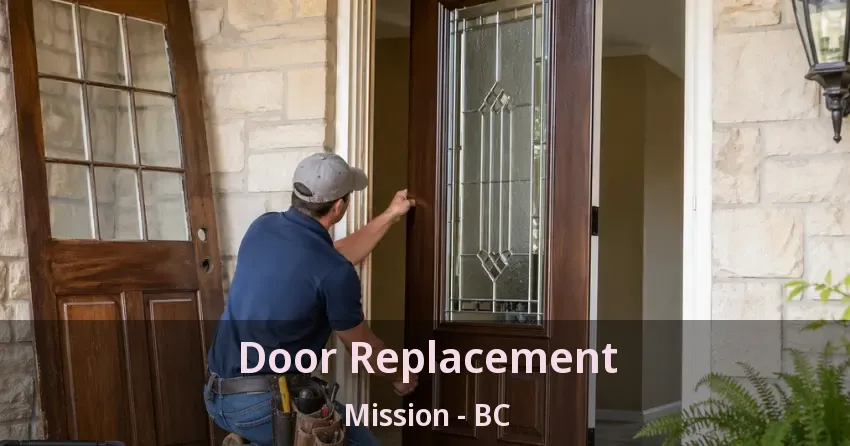 Door Replacement Mission - BC Door Replacement Mission - BC