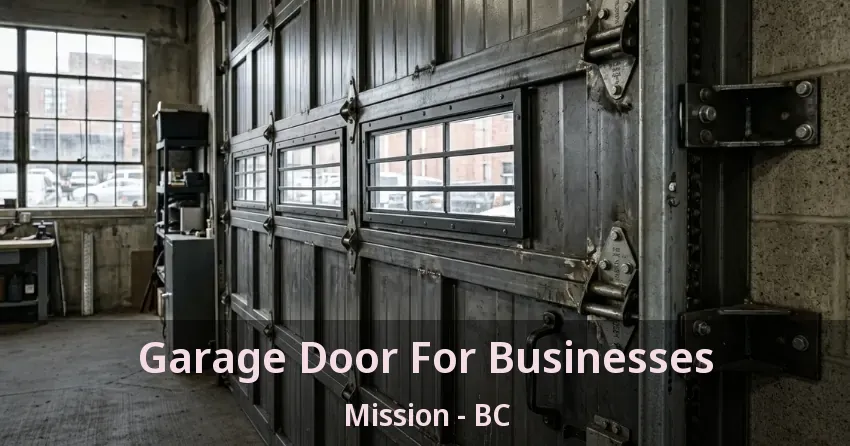 Garage Door For Businesses Mission - BC