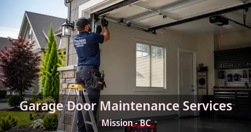 Garage Door Maintenance Services Mission - BC