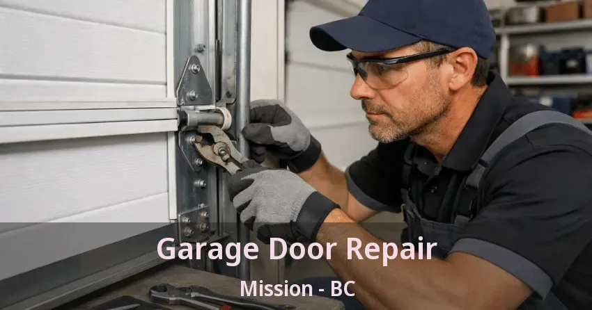 Garage Door Repair Mission - BC Garage Door Repair Mission - BC