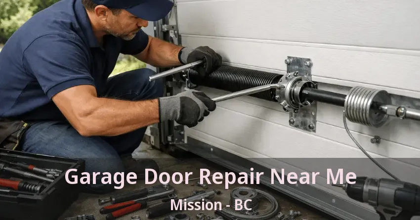 Garage Door Repair Near Me Mission - BC