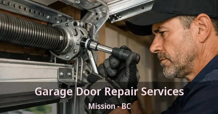 Garage Door Repair Services Mission - BC