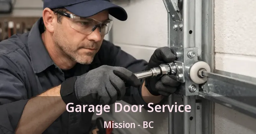 Garage Door Service Mission - BC Garage Door Service Mission - BC